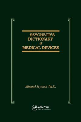 Szycher's Dictionary of Medical Devices - Michael Szycher - cover