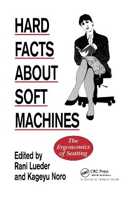 Hard Facts About Soft Machines: The Ergonomics Of Seating - cover