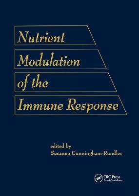 Nutrient Modulation of the Immune Response - Susanna Cunningham-Rund - cover