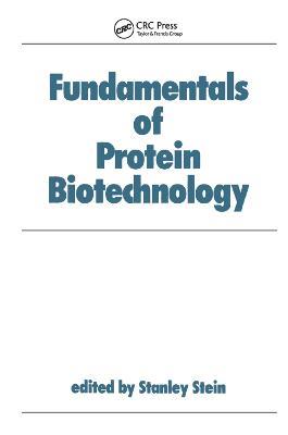Fundamentals of Protein Biotechnology - Stein - cover