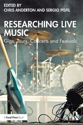 Researching Live Music: Gigs, Tours, Concerts and Festivals - cover