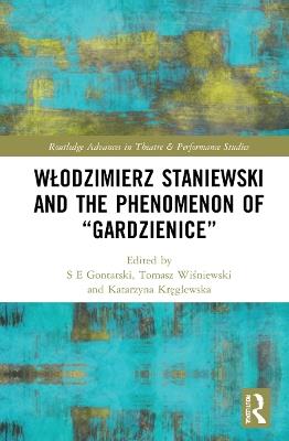 Wlodzimierz Staniewski and the Phenomenon of “Gardzienice” - cover