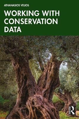 Working with Conservation Data - Athanasios Velios - cover