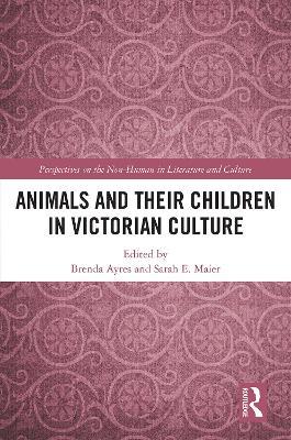 Animals and Their Children in Victorian Culture - cover