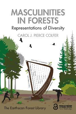 Masculinities in Forests: Representations of Diversity - Carol J. Pierce Colfer - cover