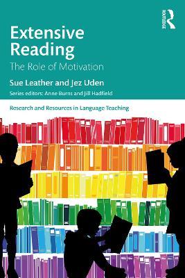 Extensive Reading: The Role of Motivation - Sue Leather,Jez Uden - cover