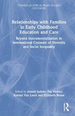 Relationships with Families in Early Childhood Education and Care: Beyond Instrumentalization in International Contexts of Diversity and Social Inequality