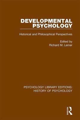Developmental Psychology: Historical and Philosophical Perspectives - cover