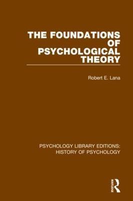 The Foundations of Psychological Theory - Robert E. Lana - cover