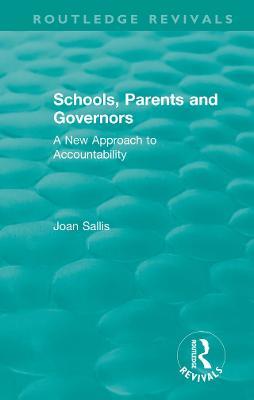 Schools, Parents and Governors: A New Approach to Accountability - Joan Sallis - cover