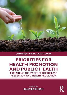 Priorities for Health Promotion and Public Health: Explaining the Evidence for Disease Prevention and Health Promotion - cover