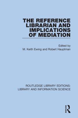 The Reference Librarian and Implications of Mediation - cover