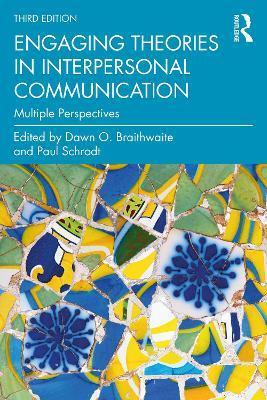 Engaging Theories in Interpersonal Communication: Multiple Perspectives - cover