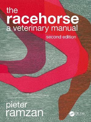 The Racehorse: A Veterinary Manual - Piet Ramzan - cover