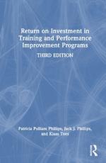 Return on Investment in Training and Performance Improvement Programs