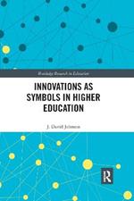 Innovations as Symbols in Higher Education