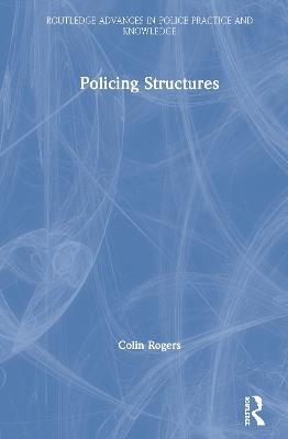 Policing Structures - Colin Rogers - cover