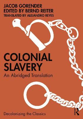 Colonial Slavery: An Abridged Translation - Jacob Gorender - cover