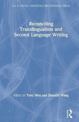 Reconciling Translingualism and Second Language Writing - cover