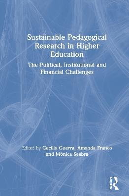 Sustainable Pedagogical Research in Higher Education: The Political, Institutional and Financial Challenges - cover