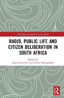 Radio, Public Life and Citizen Deliberation in South Africa - cover