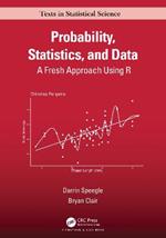 Probability, Statistics, and Data: A Fresh Approach Using R