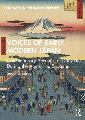 Voices of Early Modern Japan: Contemporary Accounts of Daily Life During the Age of the Shoguns - Constantine Vaporis - cover