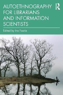 Autoethnography for Librarians and Information Scientists - cover