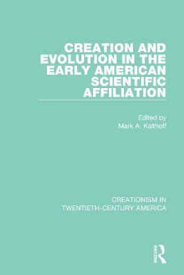 Creation and Evolution in the Early American Scientific Affiliation - cover