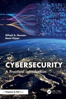 Cybersecurity: A Practical Introduction - Nihad A. Hassan,Rami Hijazi - cover