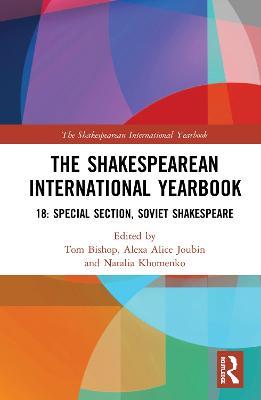 The Shakespearean International Yearbook 18: Special Section: Soviet Shakespeare - cover