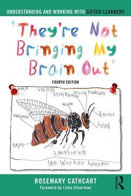 Understanding and Working with Gifted Learners: 'They're Not Bringing My Brain Out' - Rosemary Cathcart - cover