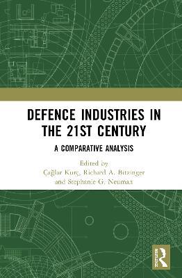 Defence Industries in the 21st Century: A Comparative Analysis - cover