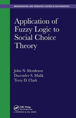 Application of Fuzzy Logic to Social Choice Theory - John N. Mordeson,Davender S. Malik,Terry D. Clark - cover