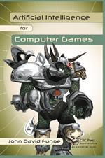 Artificial Intelligence for Computer Games: An Introduction