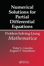 Numerical Solutions for Partial Differential Equations: Problem Solving Using Mathematica