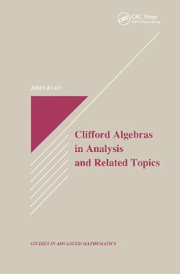 Clifford Algebras in Analysis and Related Topics - John Ryan - cover