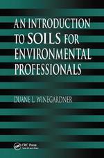 An Introduction to Soils for Environmental Professionals