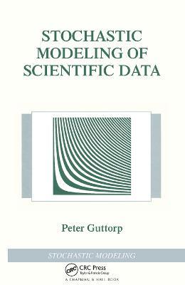 Stochastic Modeling of Scientific Data - Peter Guttorp - cover