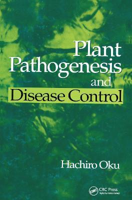 Plant Pathogenesis and Disease Control - Hachiro Oku - cover