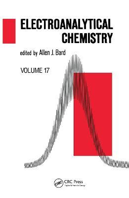 Electroanalytical Chemistry: A Series of Advances: Volume 17 - cover