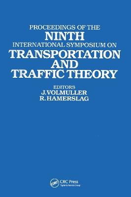 Proceedings of the Ninth International Symposium on Transportation and Traffic Theory: Delft, 1984 - cover