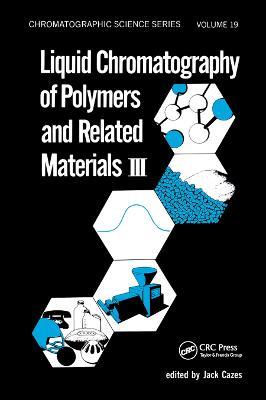 Liquid Chromatography of Polymers and Related Materials. III - cover