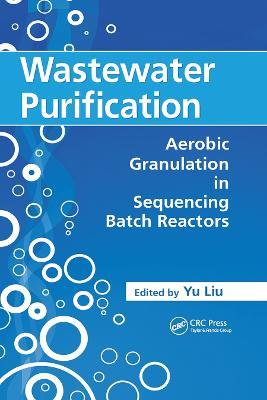 Wastewater Purification: Aerobic Granulation in Sequencing Batch Reactors - cover