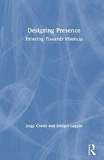Designing Presence: Entering Towards Vivencia