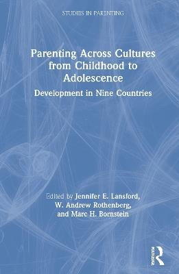 Parenting Across Cultures from Childhood to Adolescence: Development in Nine Countries - cover