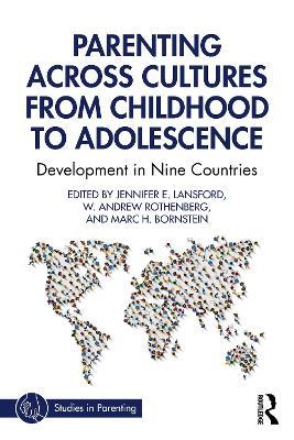 Parenting Across Cultures from Childhood to Adolescence: Development in Nine Countries - cover