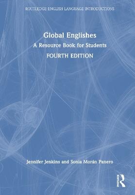Global Englishes: A Resource Book for Students - Jennifer Jenkins,Sonia Morán Panero - cover