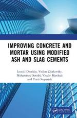 Improving Concrete and Mortar using Modified Ash and Slag Cements
