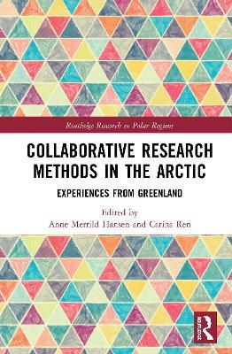 Collaborative Research Methods in the Arctic: Experiences from Greenland - cover